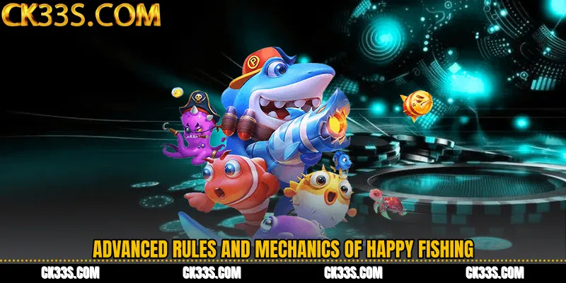 Advanced Rules and Mechanics of Happy Fishing