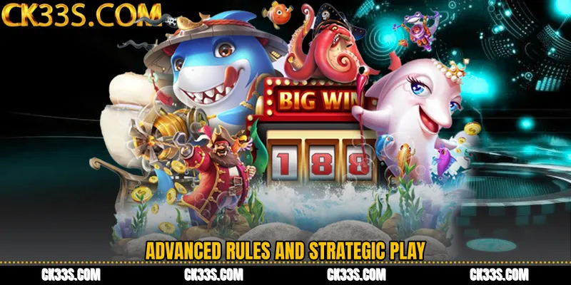 Advanced Rules and Strategic Play
