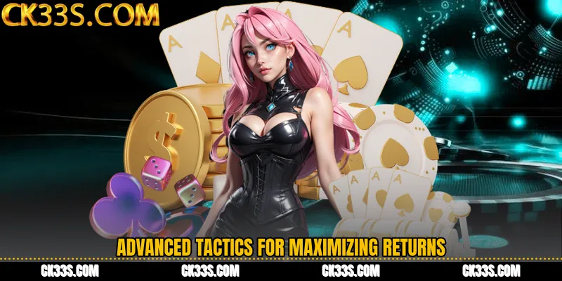 Advanced Tactics for Maximizing Returns