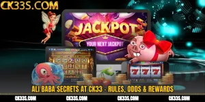 Ali Baba Secrets at CK33 - Rules, Odds & Rewards