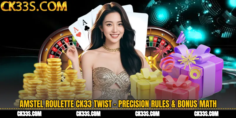 Amstel Roulette CK33 Twist - Precision Rules & Bonus Math