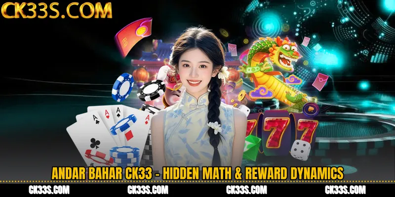 Andar Bahar CK33 - Hidden Math & Reward Dynamics