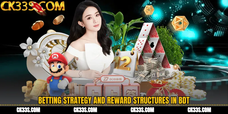 Betting Strategy and Reward Structures in BDT