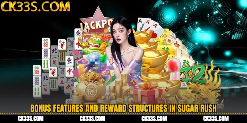 Bonus Features and Reward Structures in Sugar Rush