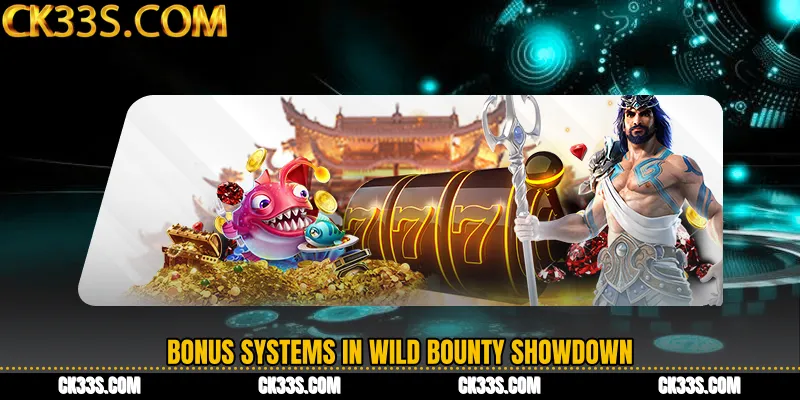Bonus Systems in Wild Bounty Showdown