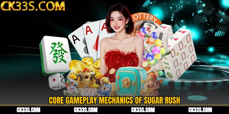 Core Gameplay Mechanics of Sugar Rush