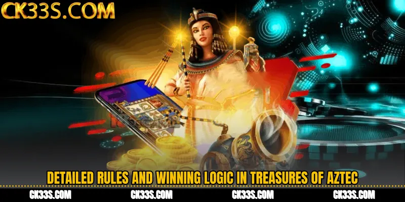 Detailed Rules and Winning Logic in Treasures of Aztec