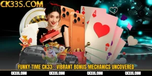 Funky Time CK33 - Vibrant Bonus Mechanics Uncovered