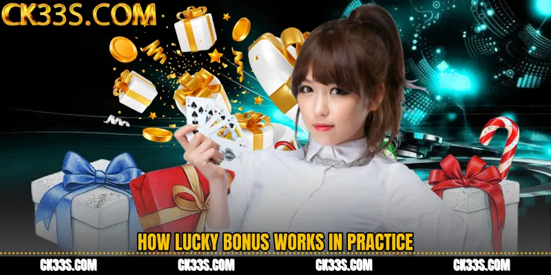 How Lucky Bonus Works in Practice