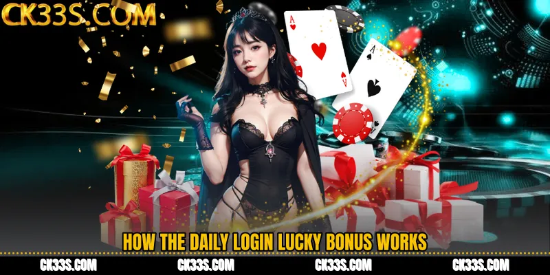How the Daily Login Lucky Bonus Works