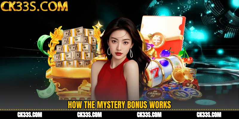 How the Mystery Bonus Works