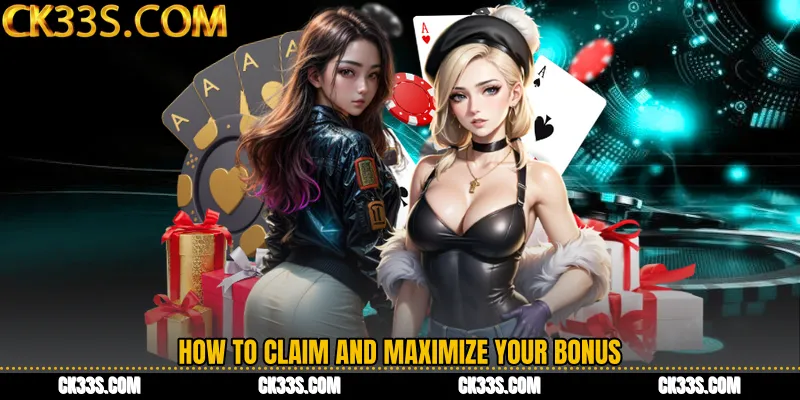 How to Claim and Maximize Your Bonus