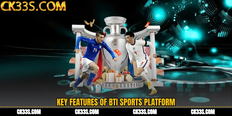Key Features of BTi Sports Platform