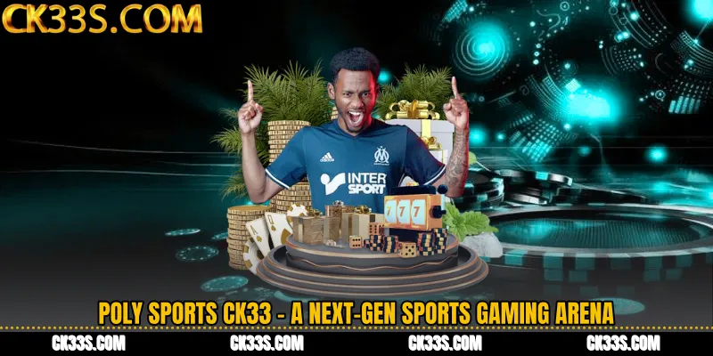 Poly Sports CK33 - A Next-Gen Sports Gaming Arena
