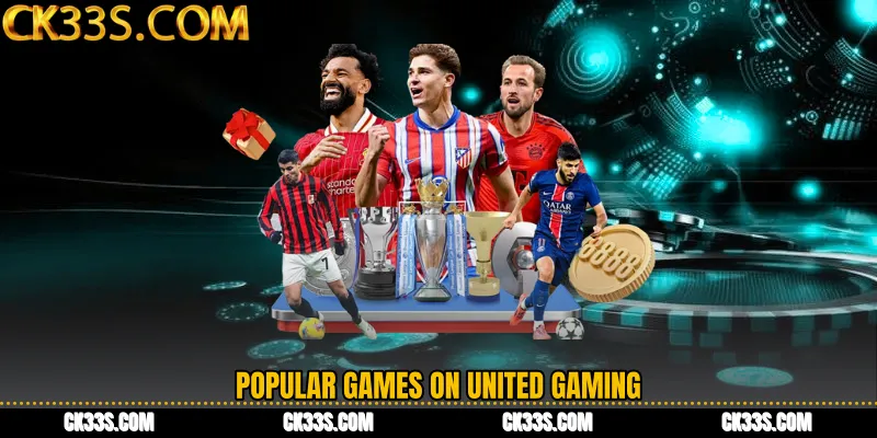 Popular Games on United Gaming
