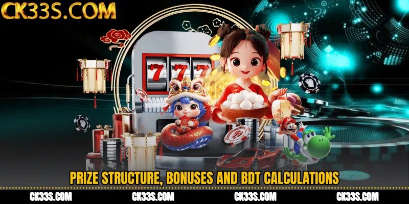 Prize Structure, Bonuses and BDT Calculations
