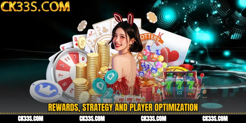 Rewards, Strategy and Player Optimization
