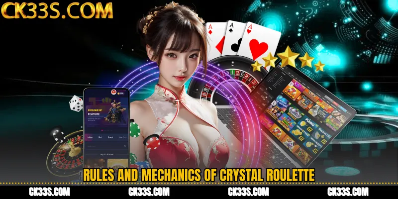 Rules and Mechanics of Crystal Roulette