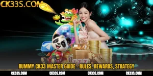 Rummy CK33 Master Guide - Rules, Rewards, Strategy