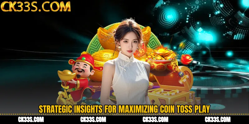Strategic Insights for Maximizing Coin Toss Play
