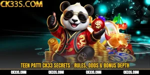 Teen Patti CK33 Secrets - Rules, Odds & Bonus Depth