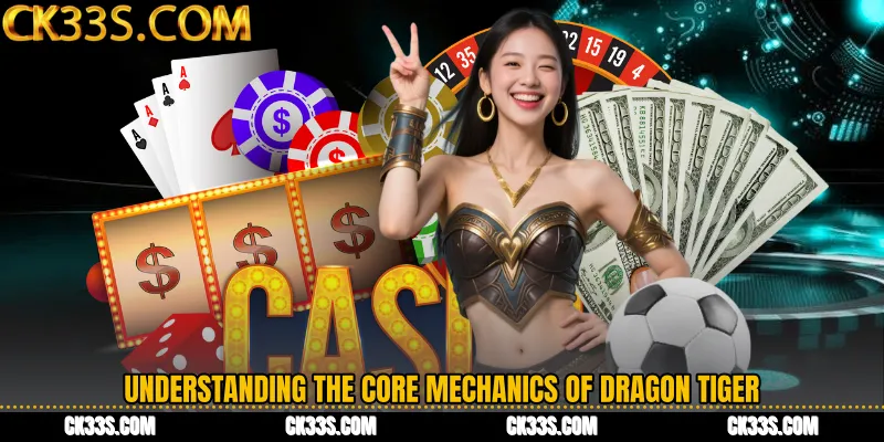 Understanding the Core Mechanics of Dragon Tiger