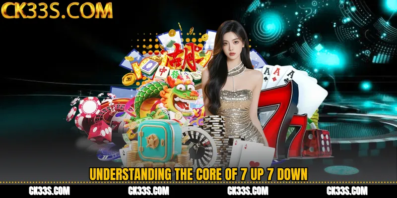 Understanding the Core of 7 Up 7 Down
