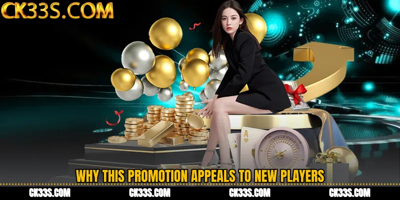 Why This Promotion Appeals to New Players
