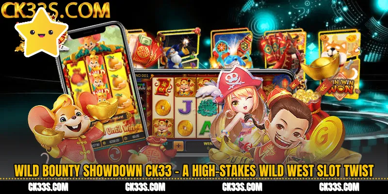 Wild Bounty Showdown CK33 - A High-Stakes Wild West Slot Twist